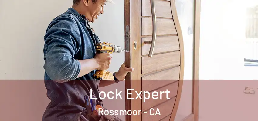  Lock Expert Rossmoor - CA
