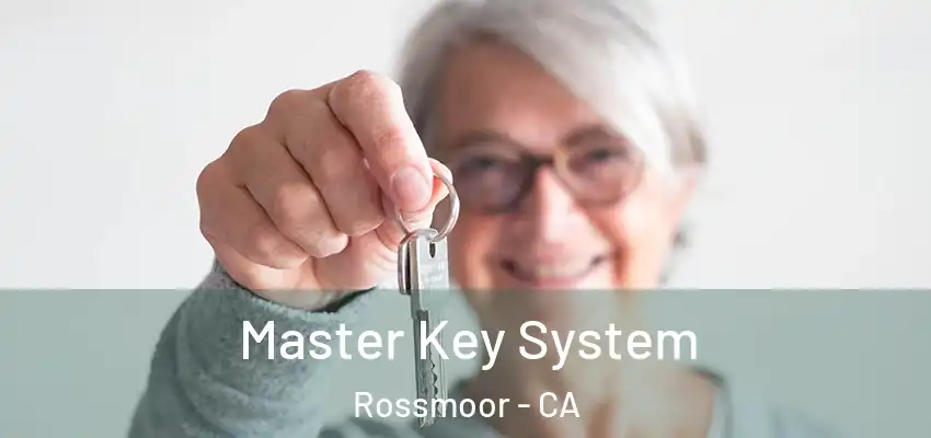  Master Key System Rossmoor - CA