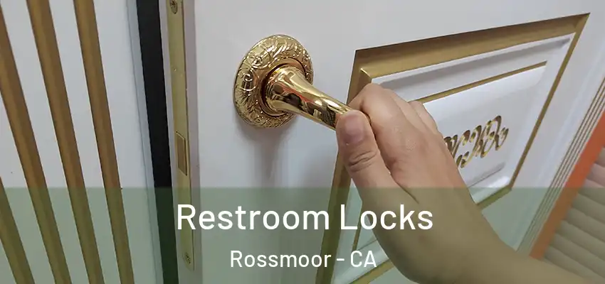  Restroom Locks Rossmoor - CA