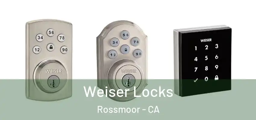  Weiser Locks Rossmoor - CA