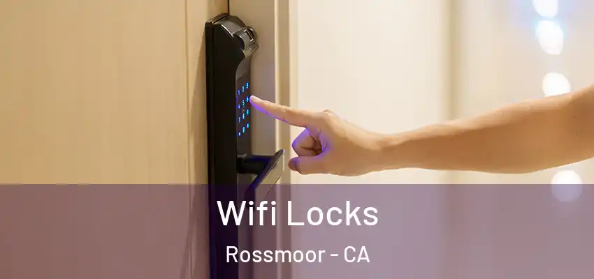  Wifi Locks Rossmoor - CA